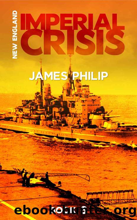 New England 06 - Imperial Crisis by James Philip