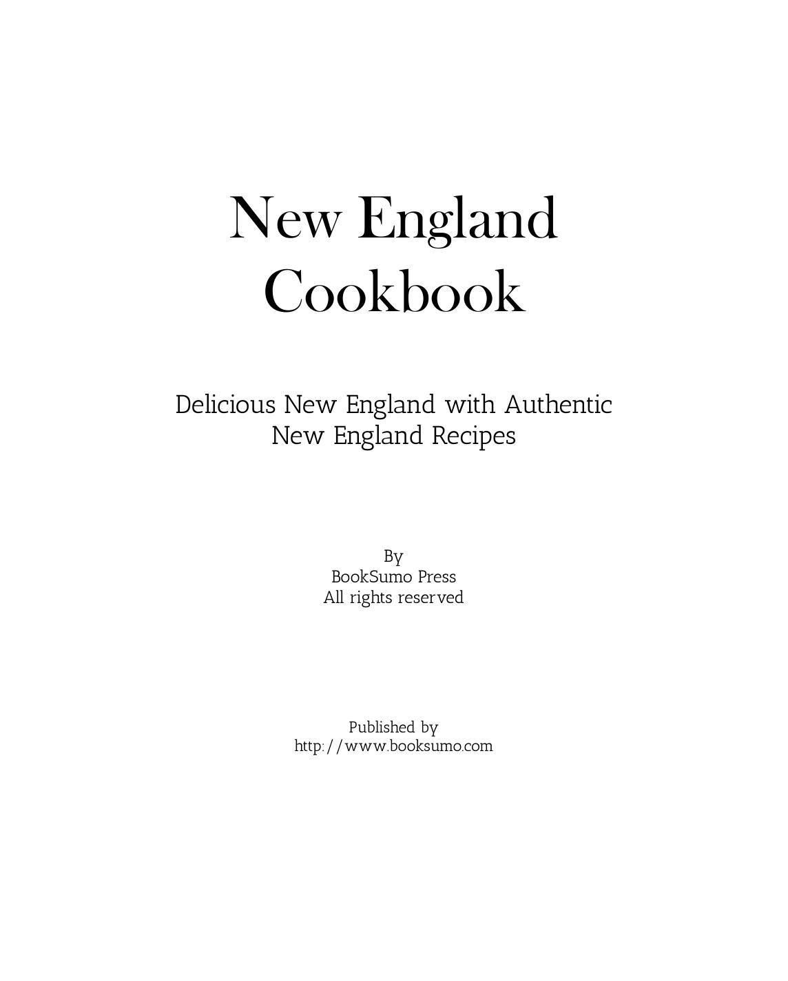 New England Cookbook: Delicious American Cooking with Authentic New England Recipes by BookSumo Press