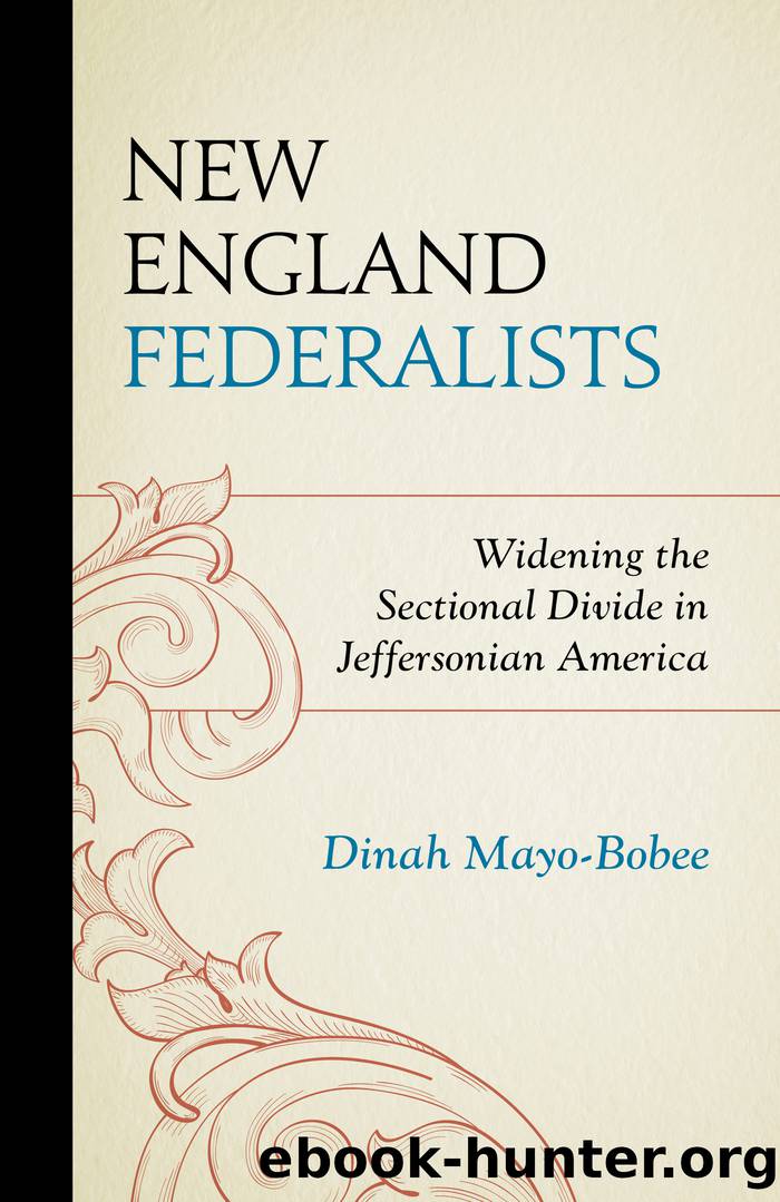 New England Federalists by Mayo-Bobee Dinah;