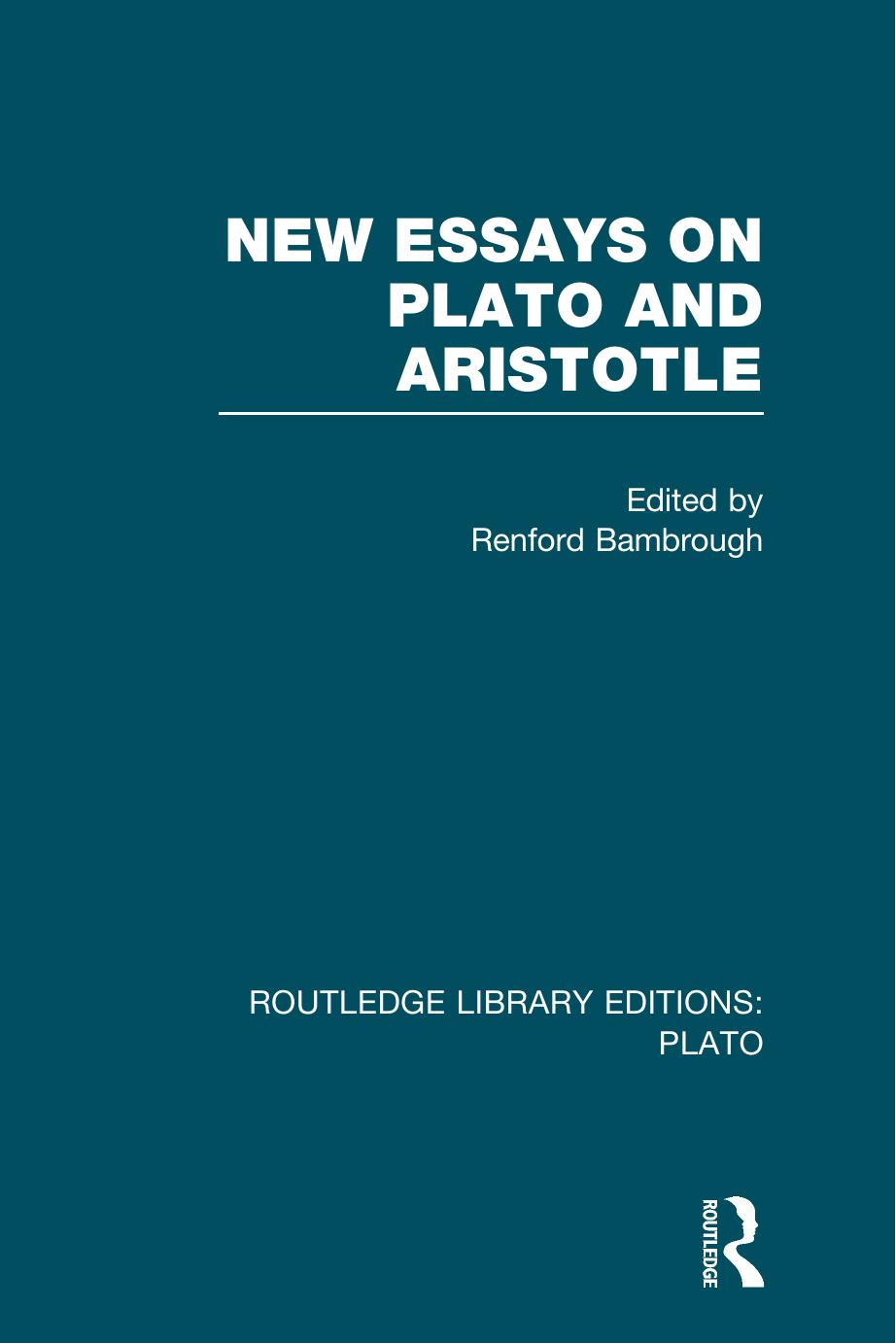 New Essays on Plato and Aristotle (RLE: Plato) by Renford Bambrough (editor)
