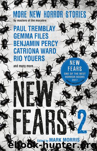 New Fears II--Brand New Horror Stories by Masters of the Macabre by Mark Morris