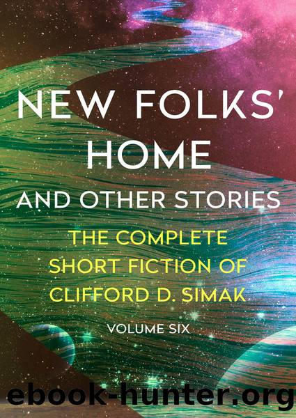 New Folks' Home and Other Stories by Clifford D. Simak