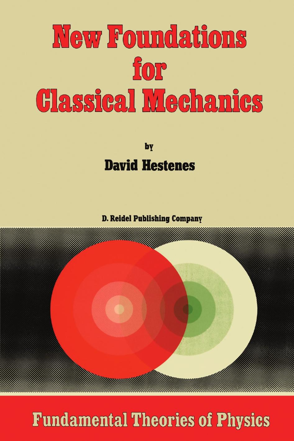 New Foundations for Classical Mechanics by Unknow