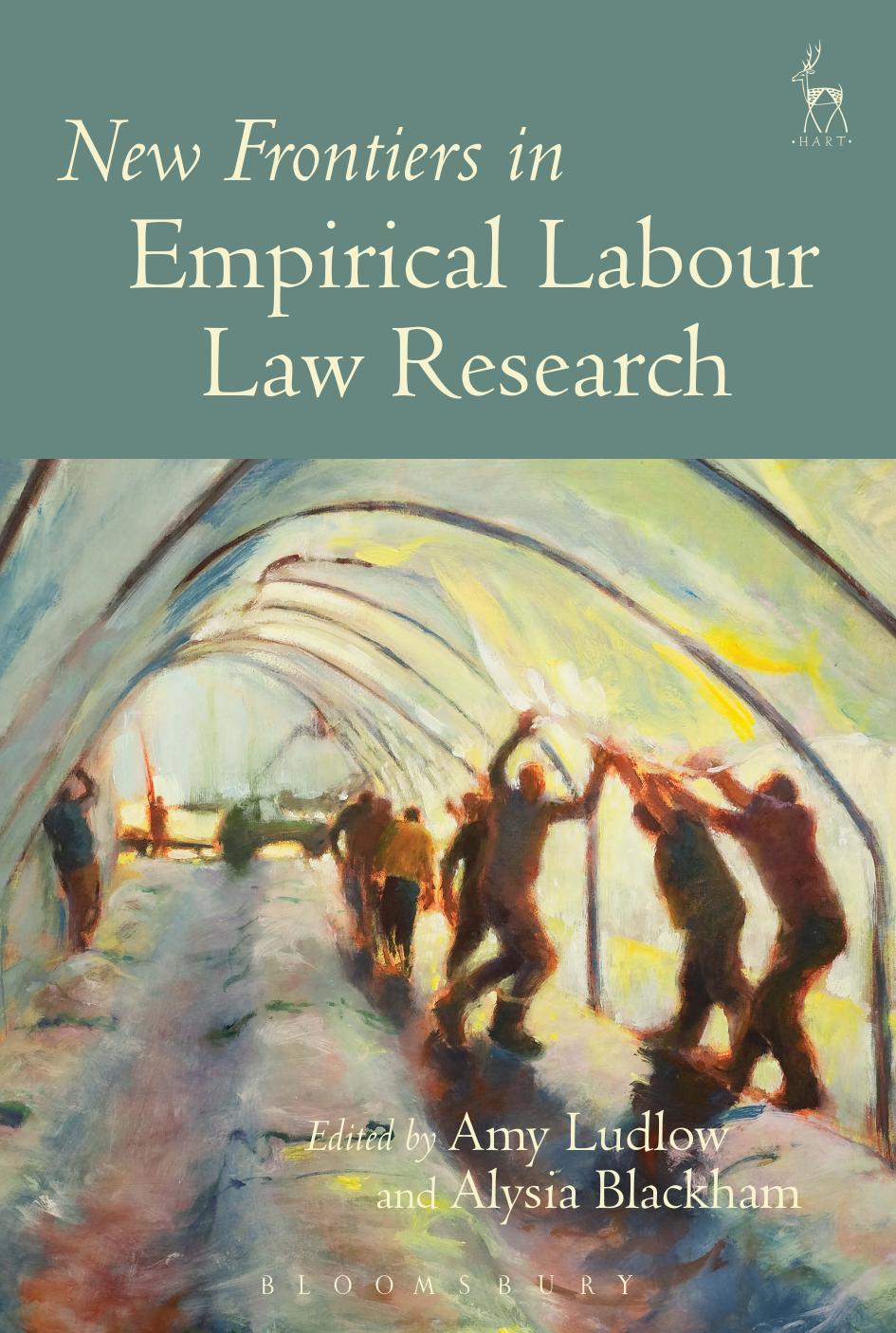 New Frontiers in Empirical Labour Law Research by Amy Ludlow; Alysia Blackham (editors)