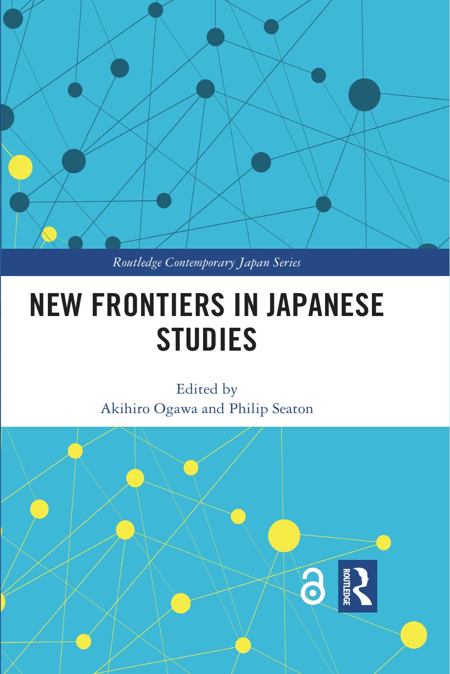 New Frontiers in Japanese Studies by Akihiro Ogawa (editor) Philip Seaton (editor)
