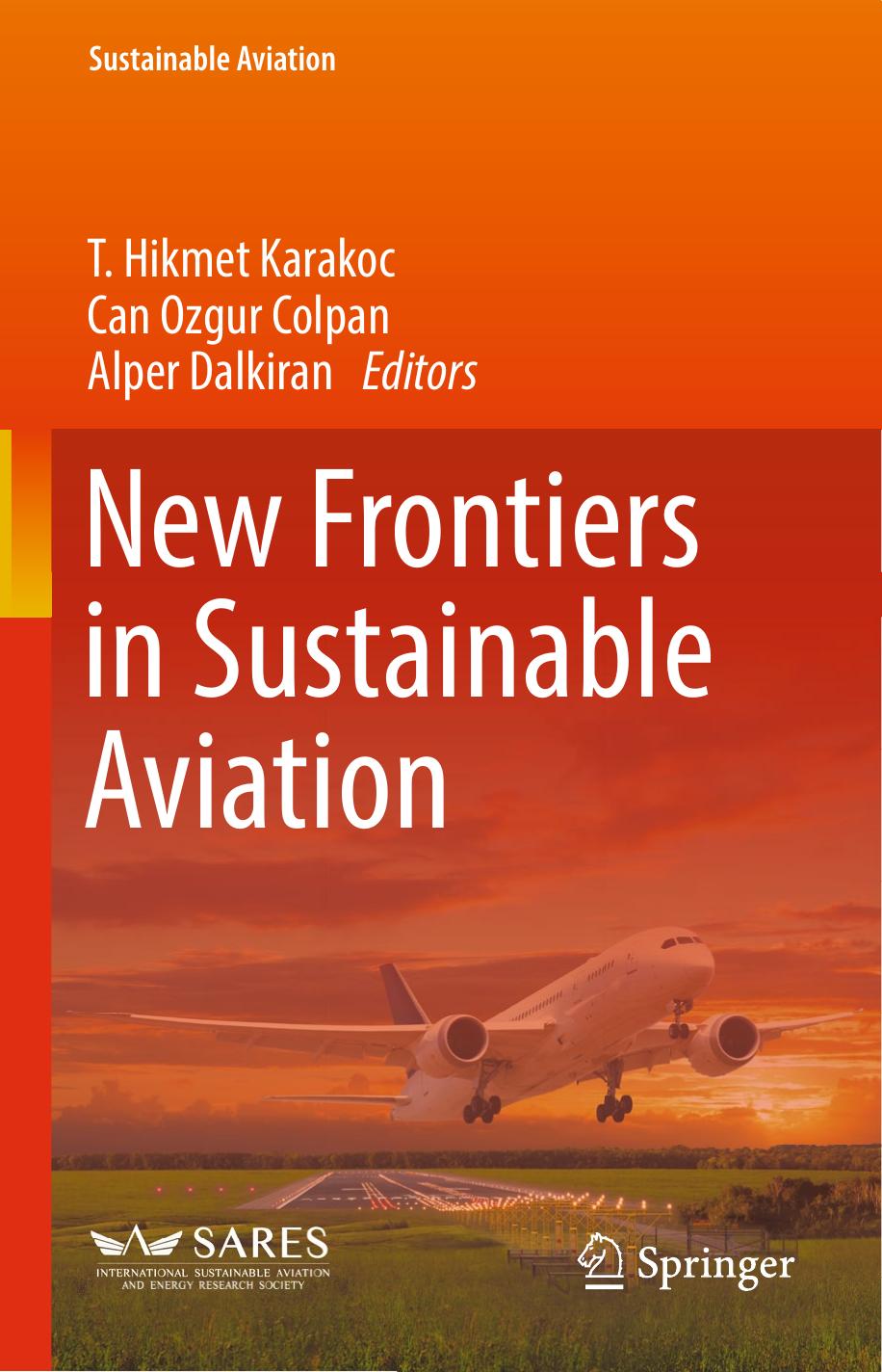 New Frontiers in Sustainable Aviation by T. Hikmet Karakoc Can Ozgur Colpan Alper Dalkiran
