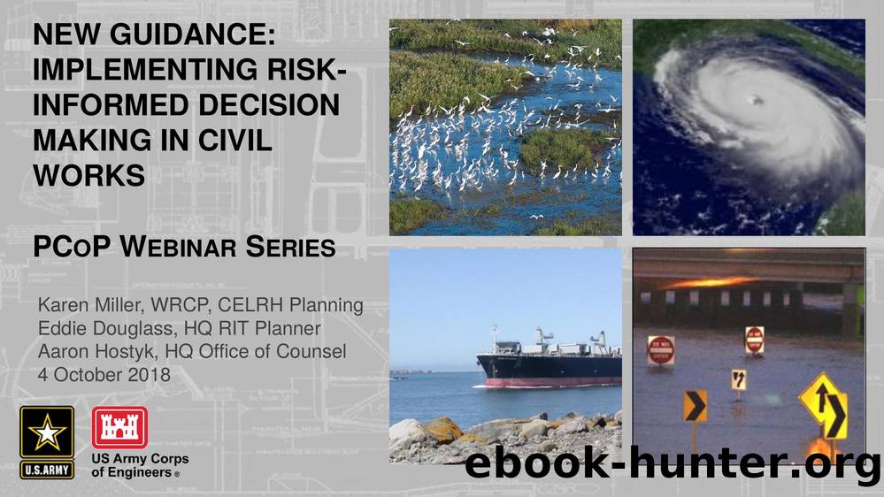 New Guidance by Implementing Risk-Informed Decision Making in Civil Works