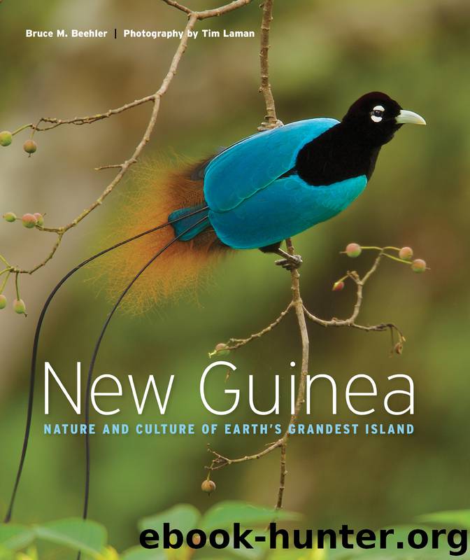 New Guinea by Bruce M. Beehler;Tim Laman;