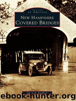 New Hampshire Covered Bridges by Glenn A. Knoblock