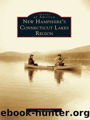 New Hampshire's Connecticut Lakes Region by Donna Jordan