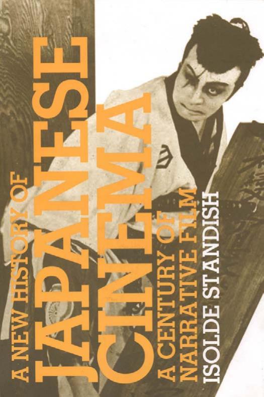 New History of Japanese Cinema: A Century of Narrative Film by Isolde Standish