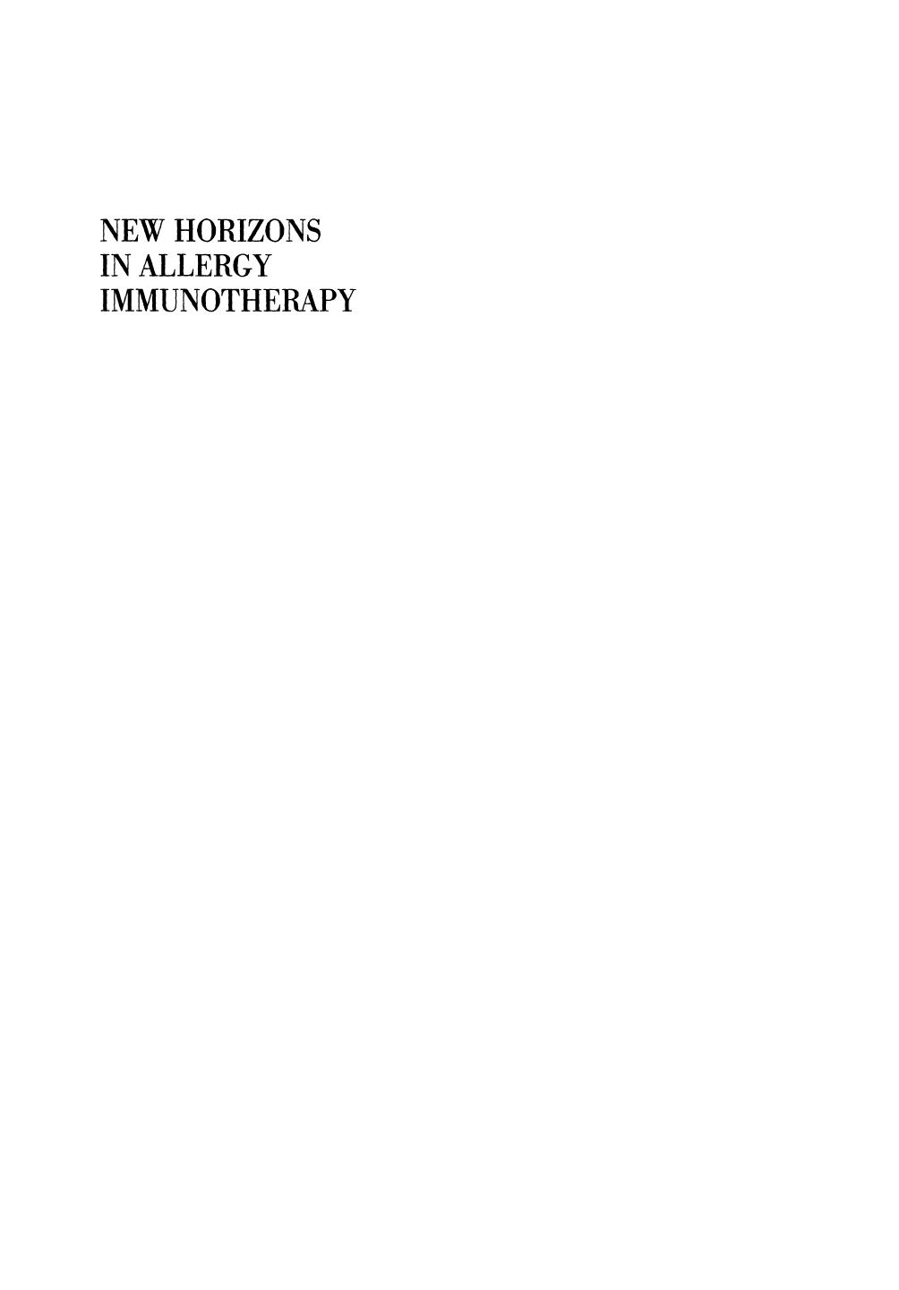 New Horizons in Allergy Immunotherapy by O. L. Frick (auth.) Alec Sehon Kent T. HayGlass Dietrich Kraft (eds.)