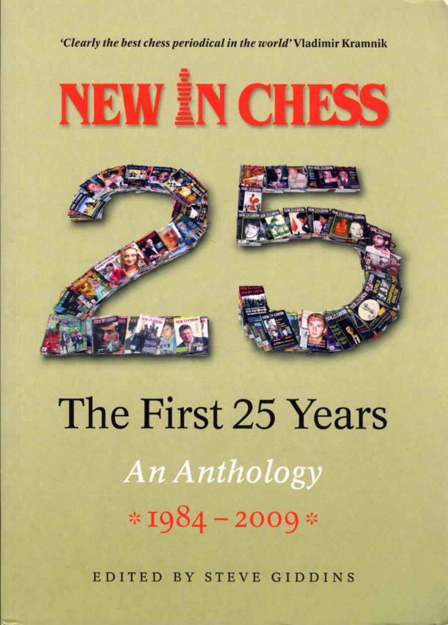 New In Chess : the first 25 years by Giddins Steve