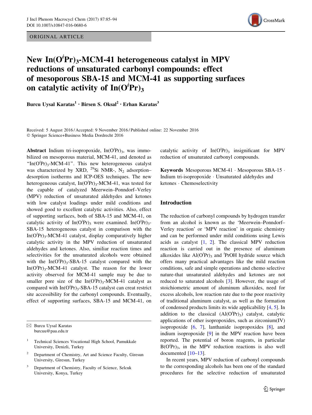 New In(OiPr)3-MCM-41 heterogeneous catalyst in MPV reductions of unsaturated carbonyl compounds: effect of mesoporous SBA-15 and MCM-41 as supporting surfaces on catalytic activity of In(OiPr)3 by Burcu Uysal Karatas & Birsen S. Oksal & Erhan Karatas