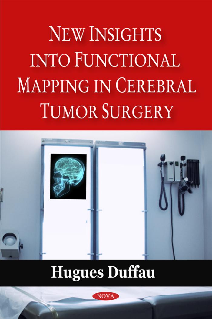 New Insights into Functional Mapping in Cerebral Tumor Surgery by Hugues Duffau