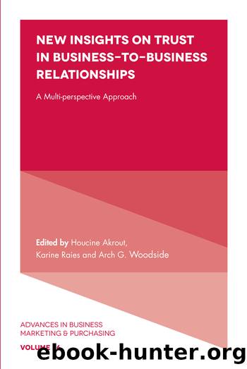 New Insights on Trust in Business-To-Business Relationships by Akrout Houcine;Raies Karine;Woodside Arch G.;
