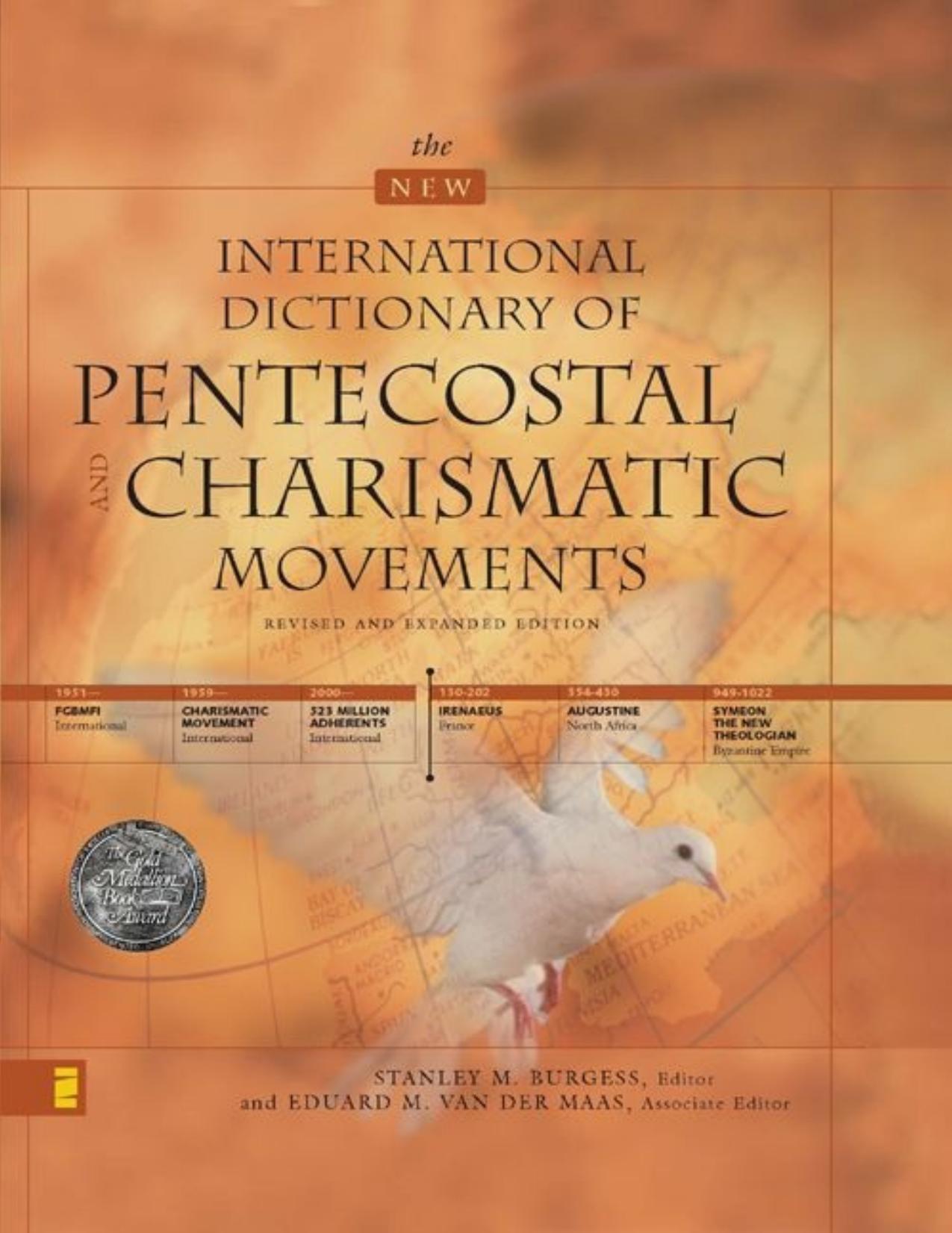 New International Dictionary of Pentecostal and Charismatic Movements, The by Ed van der Maas Stanley M. Burgess (editor) Eduard M. van der Maas (editor)