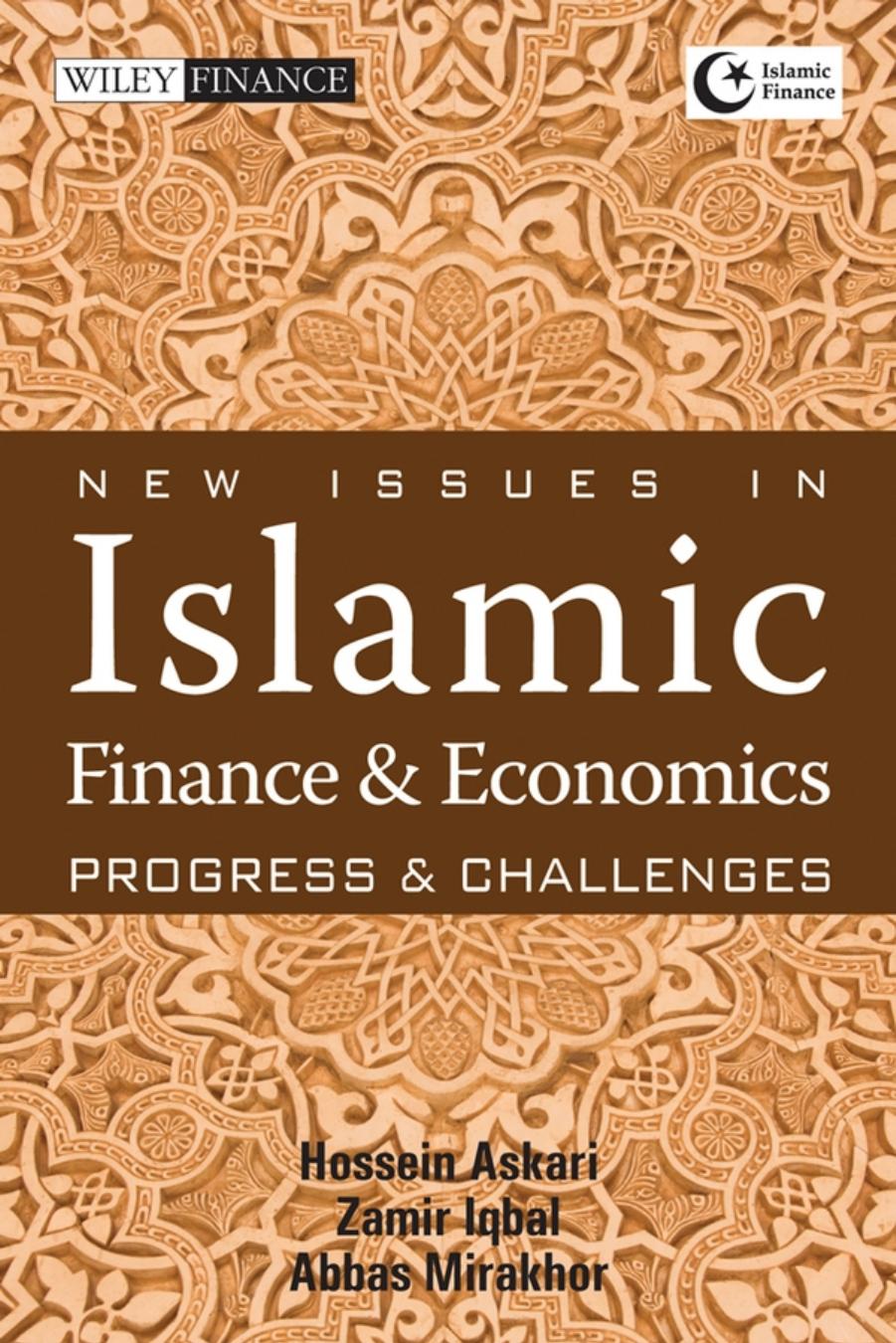 New Issues in Islamic Finance and Economics: Progress and Challenges (repost) by Hossein Askari and Zamir Iqbal
