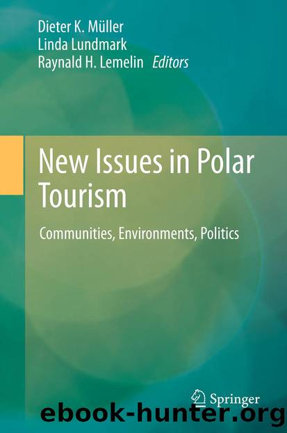 New Issues in Polar Tourism by Dieter K. Müller Linda Lundmark & Raynald H. Lemelin