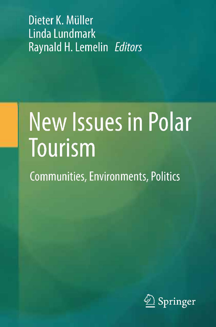 New Issues in Polar Tourism: Communities, Environments, Politics by unknow