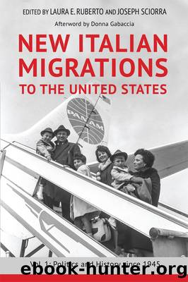 New Italian Migrations to the United States: Vol. 1 by Laura E Ruberto Joseph Sciorra