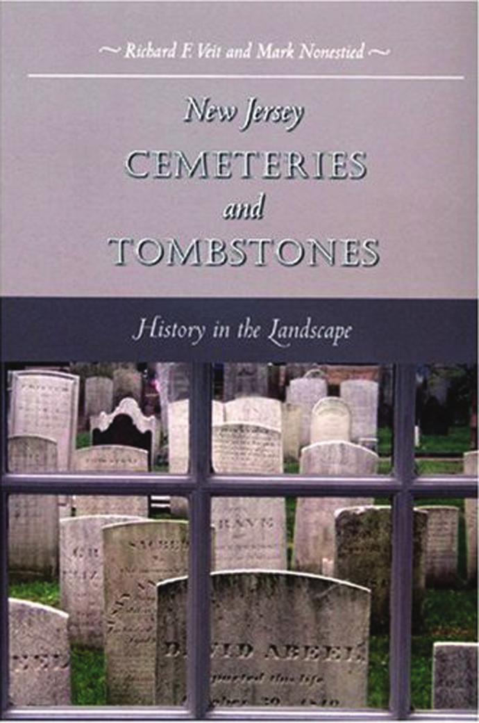 New Jersey Cemeteries and Tombstones: History in the Landscape by Richard F. Veit