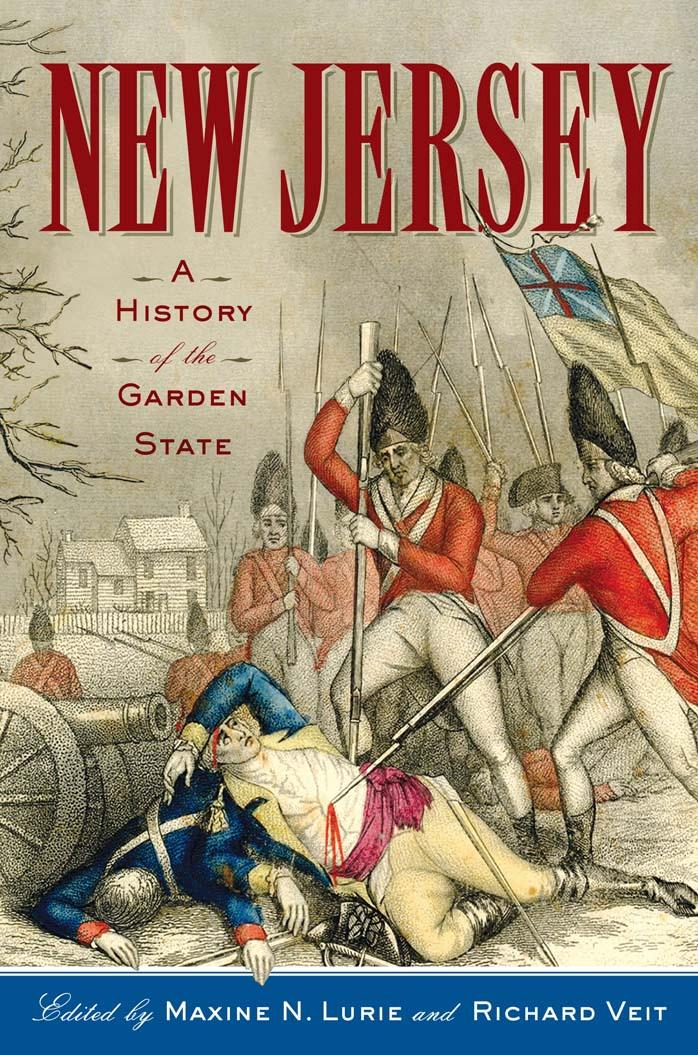 New Jersey: A History of the Garden State by Maxine N. Lurie Richard Veit
