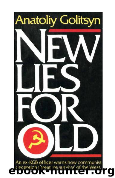 New Lies for Old : The Communist Strategy of Deception and Disinformation by Anatoliy Golitsyn