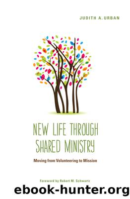 New Life through Shared Ministry by Urban Judith A.;