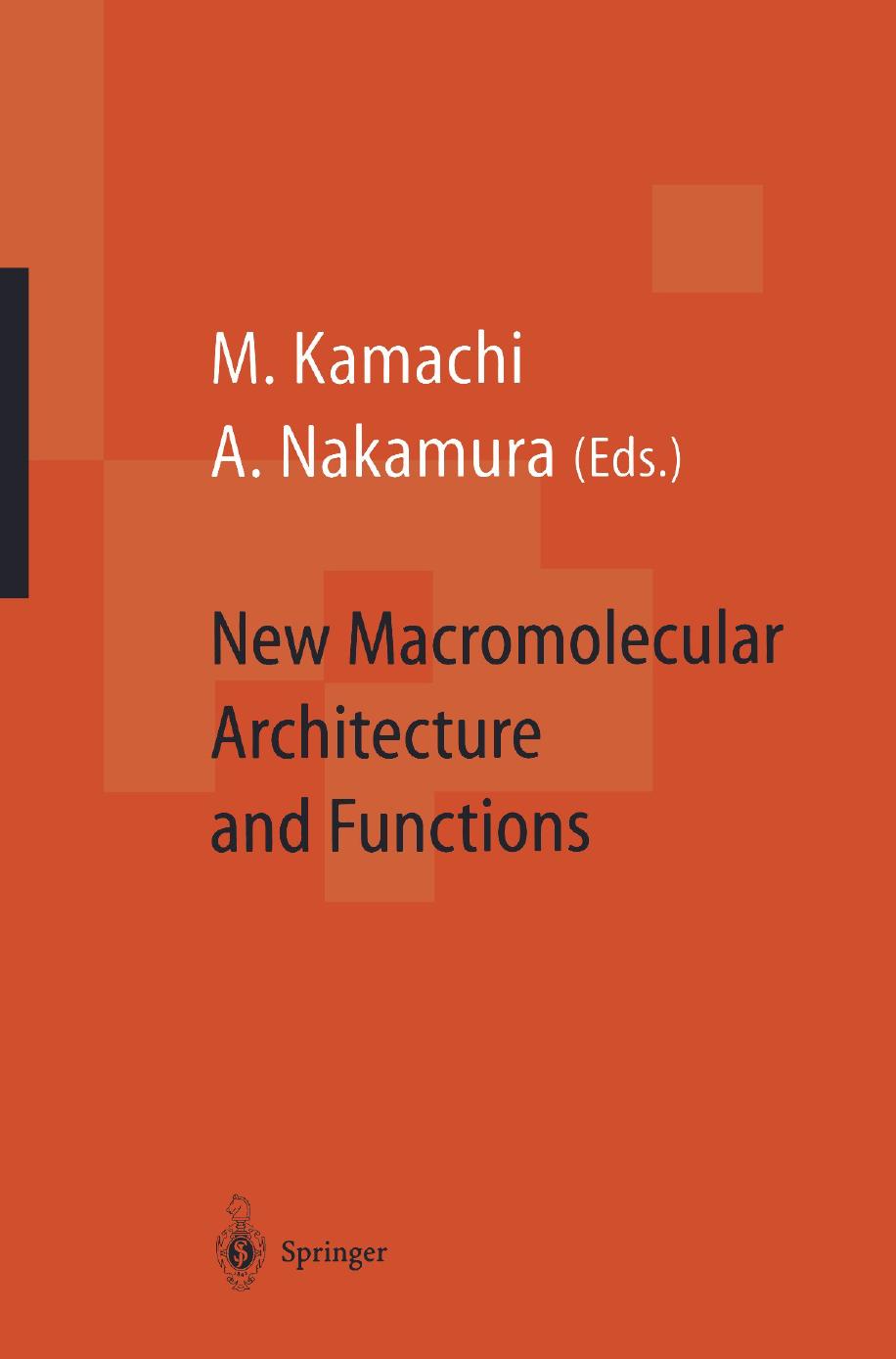 New Macromolecular Architecture and Functions: Proceedings of the OUMSâ95 Toyonaka, Osaka, Japan, 2â5 June, 1995 by unknow