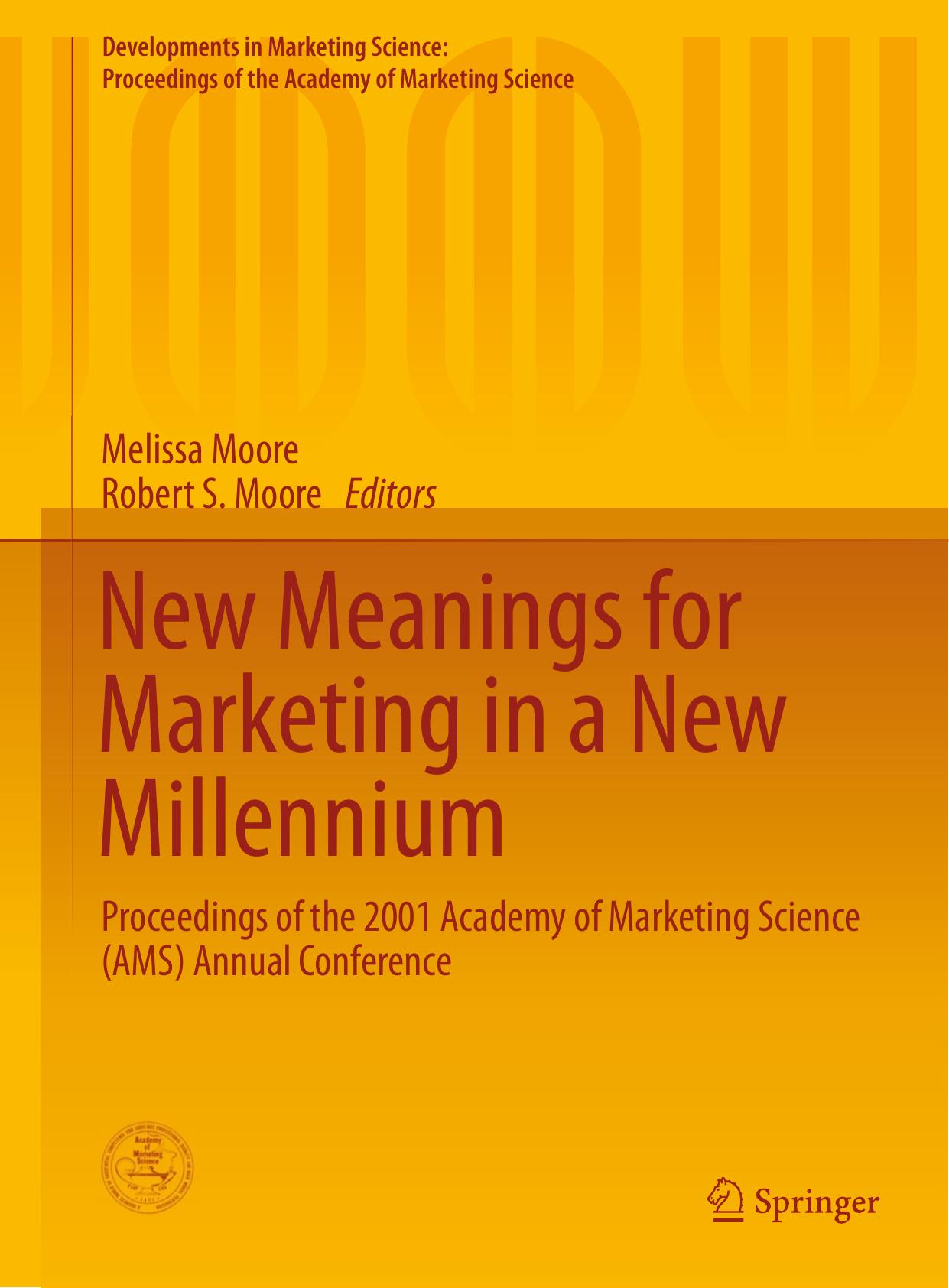 New Meanings for Marketing in a New Millennium: Proceedings of the 2001 Academy of Marketing Science (AMS) Annual Conference by Melissa Moore Robert S. Moore (eds.)