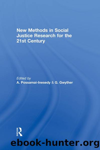 New Methods in Social Justice Research for the Twenty-First Century by Alphia Possamai-Inesedy Gabrielle Gwyther