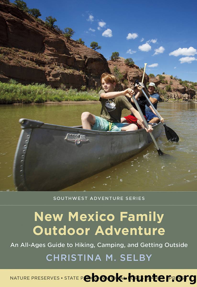 New Mexico Family Outdoor Adventure by Christina M. Selby