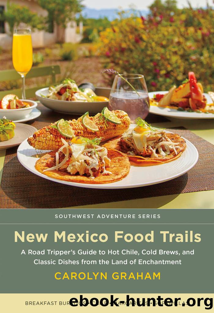 New Mexico Food Trails by Graham Carolyn;