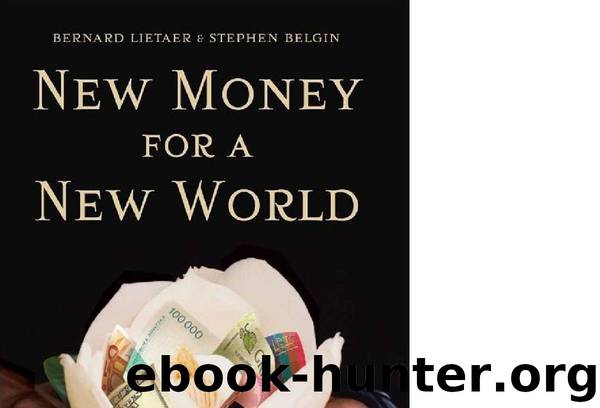 New Money For A New World by Bernard Lietaer