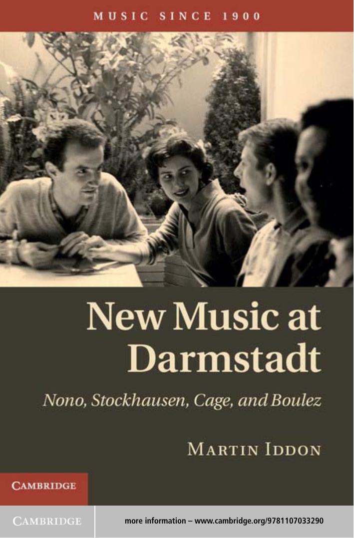 New Music at Darmstadt: Nono, Stockhausen, Cage, and Boulez by Martin Iddon