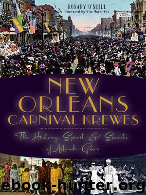 New Orleans Carnival Krewes by Rosary O'Neill