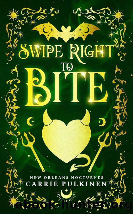 New Orleans Nocturnes 06: Swipe Right to Bite by Carrie Pulkinen