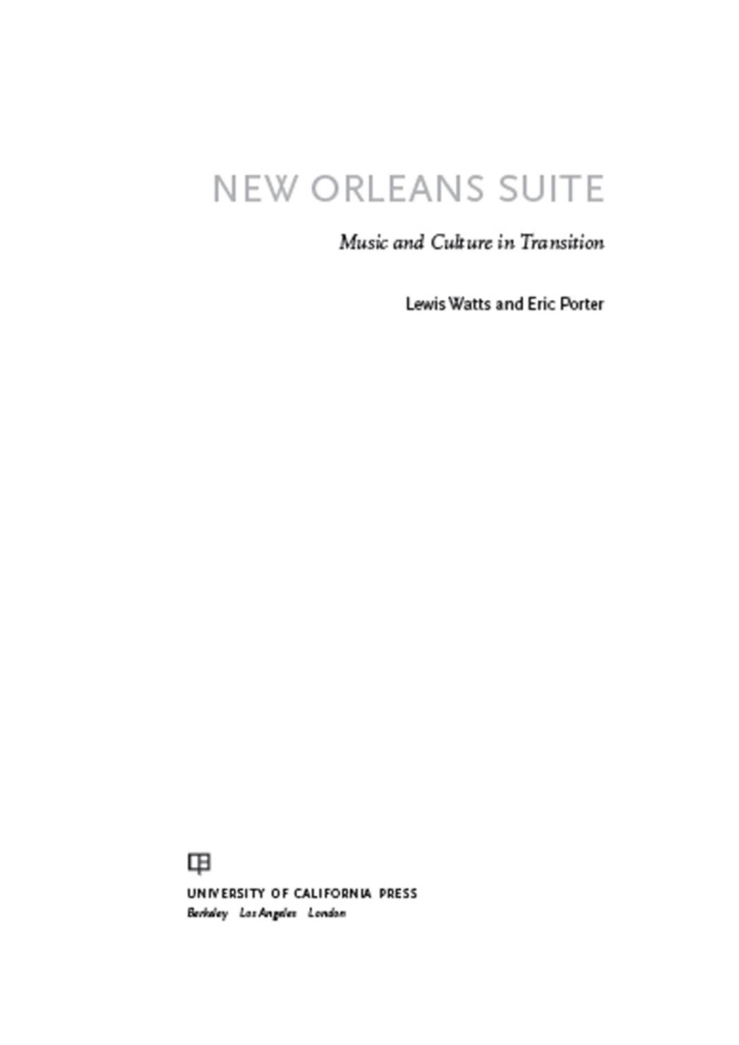 New Orleans Suite: Music and Culture in Transition by Lewis Watts Eric Porter