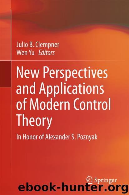 New Perspectives and Applications of Modern Control Theory by Julio B. Clempner & Wen Yu