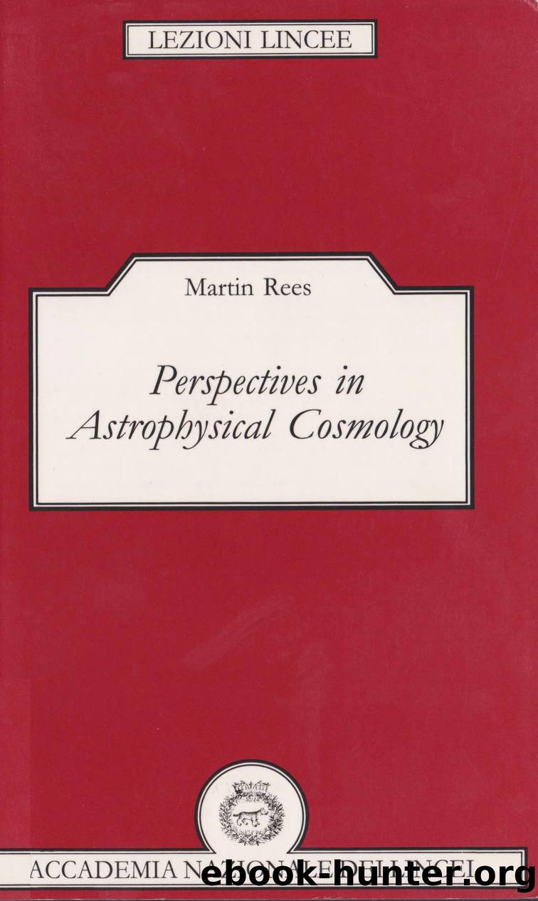 New Perspectives in Astrophysical Cosmology by Martin Rees