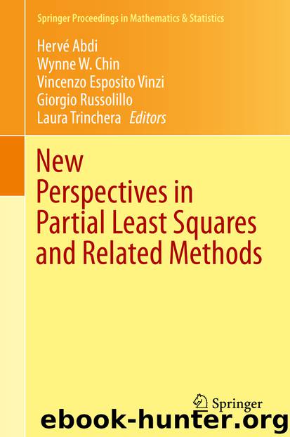 New Perspectives in Partial Least Squares and Related Methods by Herve Abdi Wynne W. Chin Vincenzo Esposito Vinzi Giorgio Russolillo & Laura Trinchera