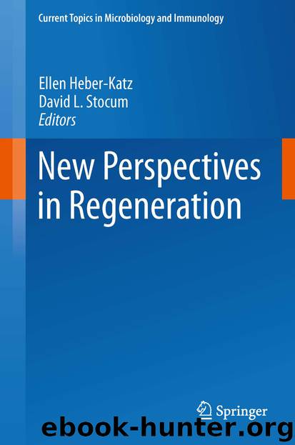 New Perspectives in Regeneration by Ellen Heber-Katz & David L. Stocum