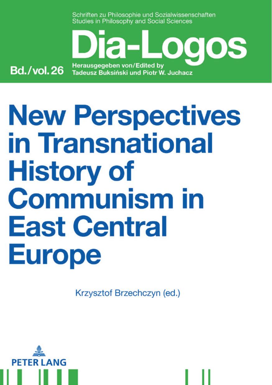 New Perspectives in Transnational History of Communism in East Central Europe by Krzysztof Brzechczyn (editor)