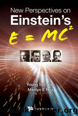 New Perspectives on Einstein’s E = MC2 by Young Suh Kim and Marilyn E Noz