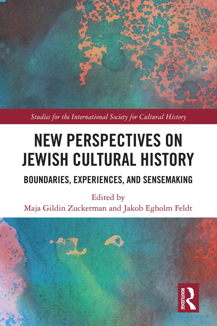 New Perspectives on Jewish Cultural History: Boundaries, Experiences, and Sensemaking by Maja Gildin Zuckerman Jakob Egholm Feldt