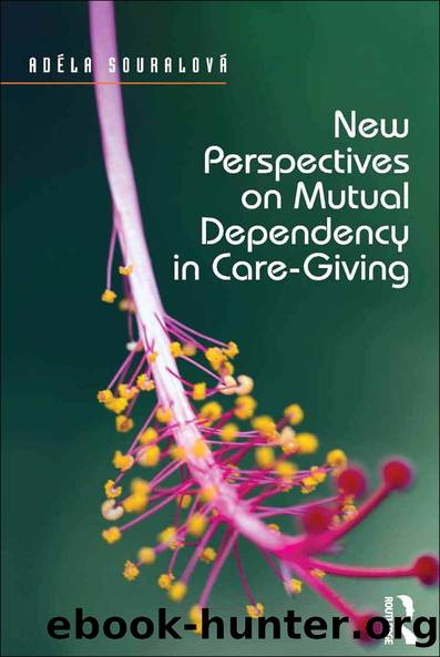 New Perspectives on Mutual Dependency in Care-Giving by Adéla Souralová
