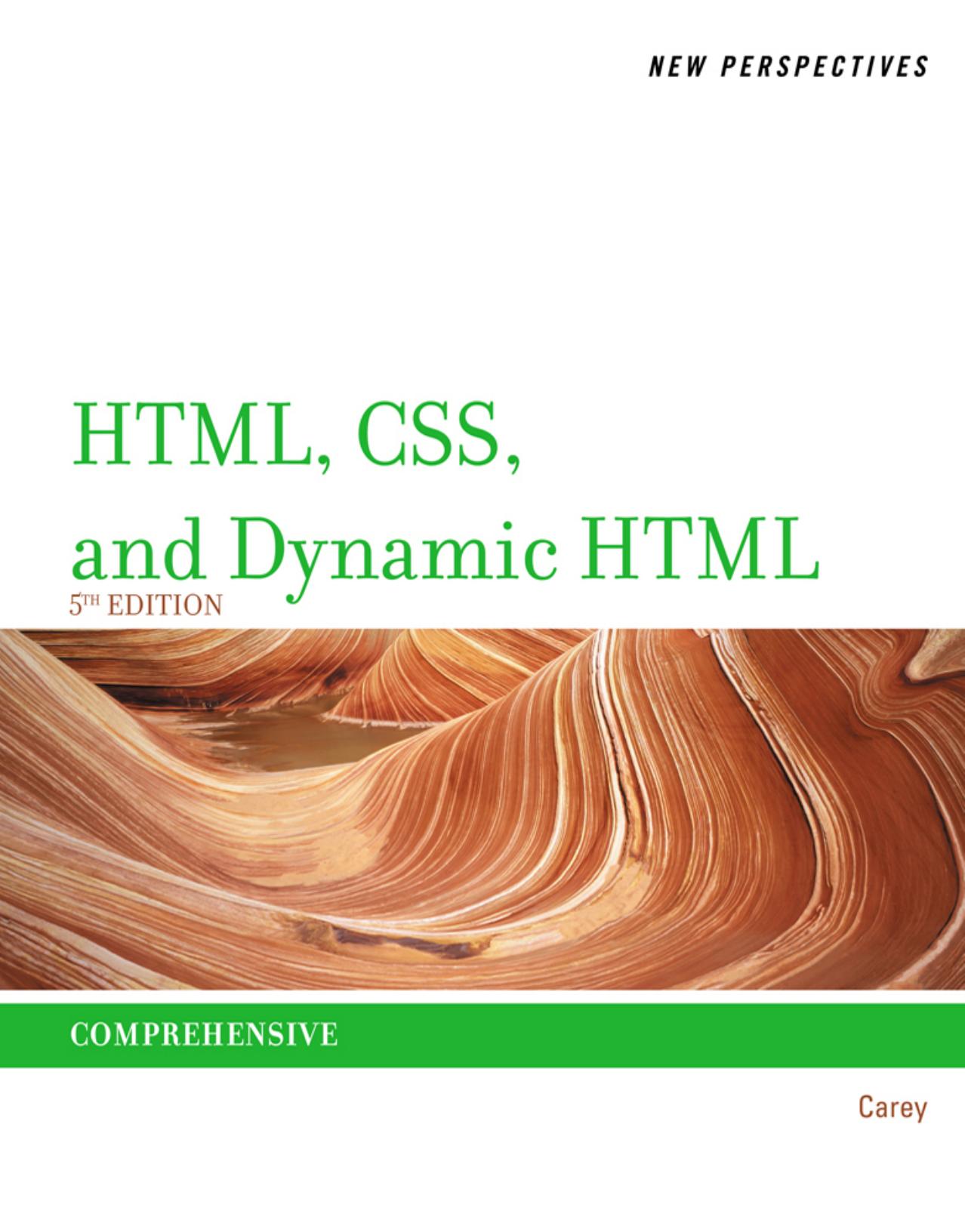 New Perspectives on: HTML, CSS, and Dynamic HTML by Patrick Carey