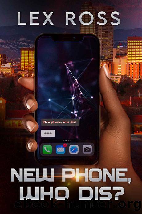 New Phone, Who Dis?: A Lesbian Polyamory Romance (The Chronicles of Zayne Book 1) by Lex Ross