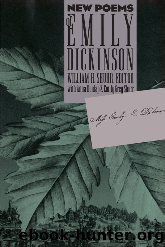 New Poems of Emily Dickinson by William H. Shurr